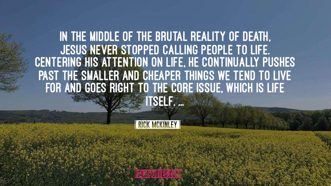 Rick McKinley Quotes: In the middle of the