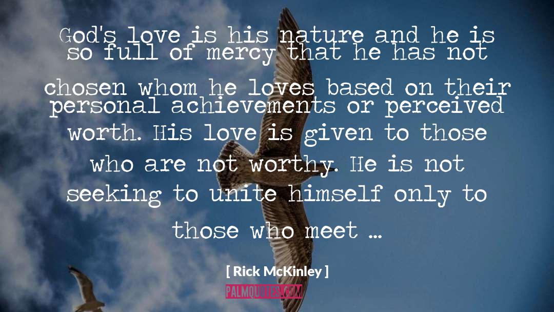 Rick McKinley Quotes: God's love is his nature