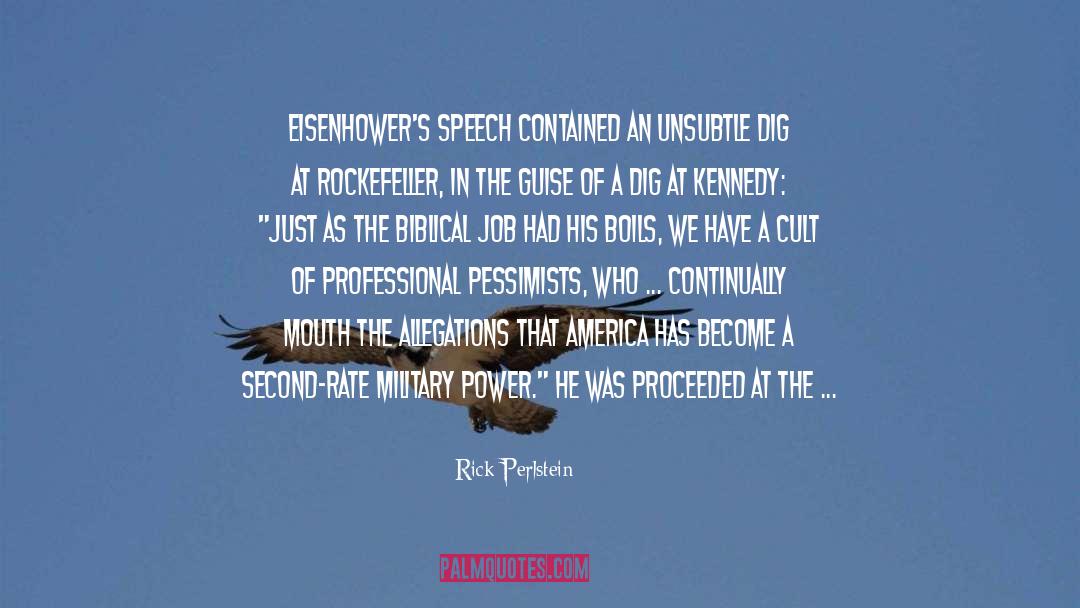 Rick Perlstein Quotes: Eisenhower's speech contained an unsubtle