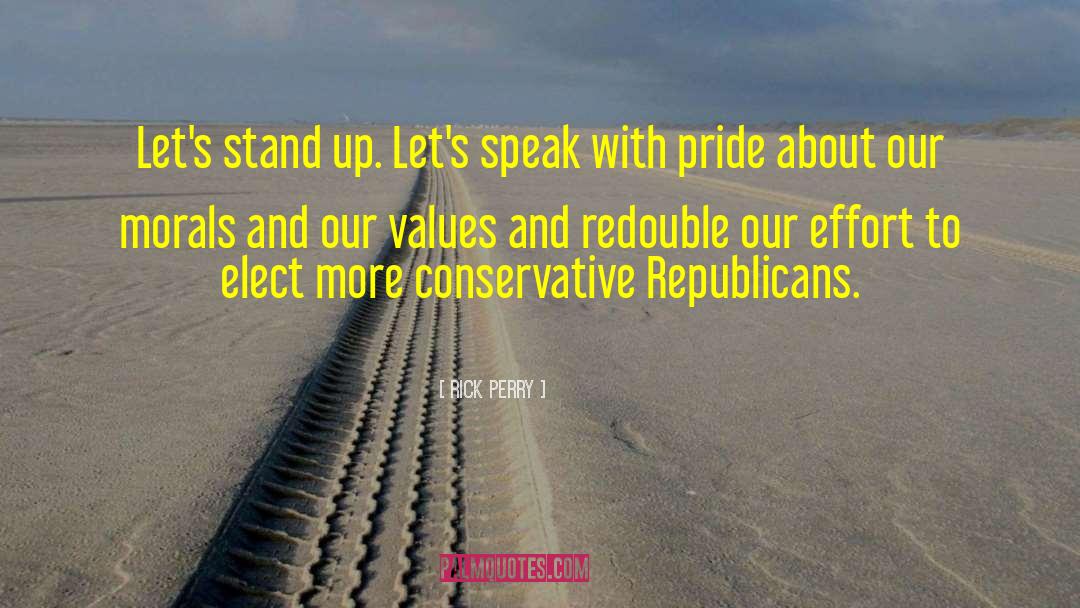 Rick Perry Quotes: Let's stand up. Let's speak