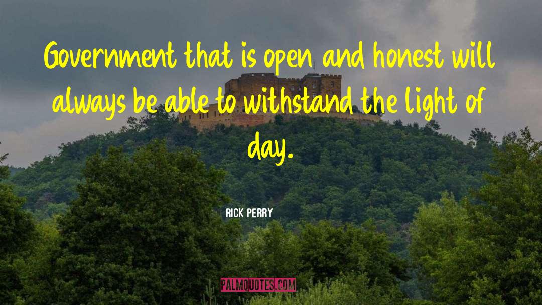 Rick Perry Quotes: Government that is open and