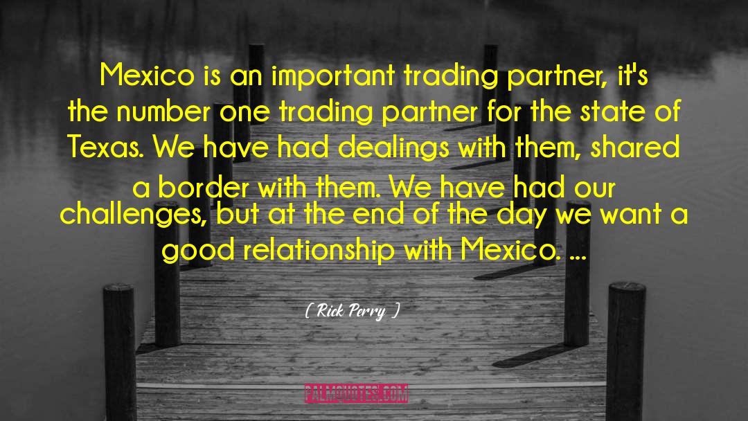 Rick Perry Quotes: Mexico is an important trading