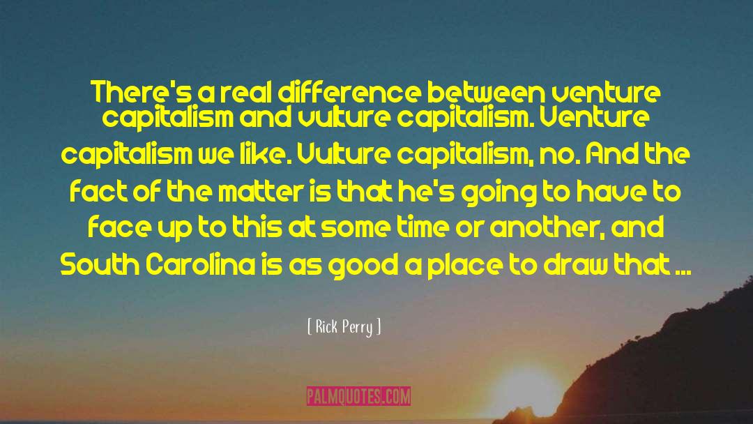 Rick Perry Quotes: There's a real difference between