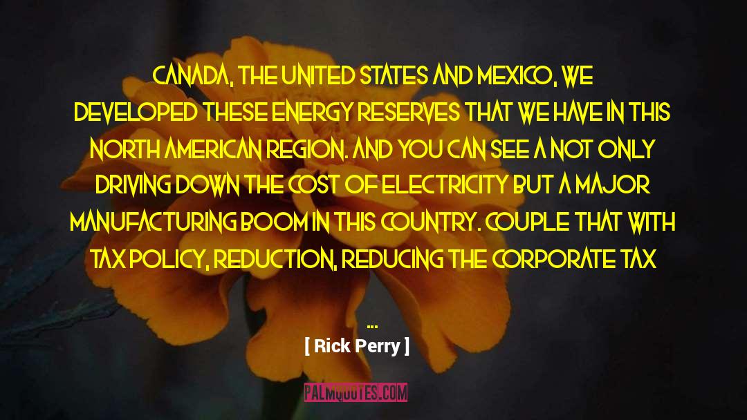 Rick Perry Quotes: Canada, the United States and