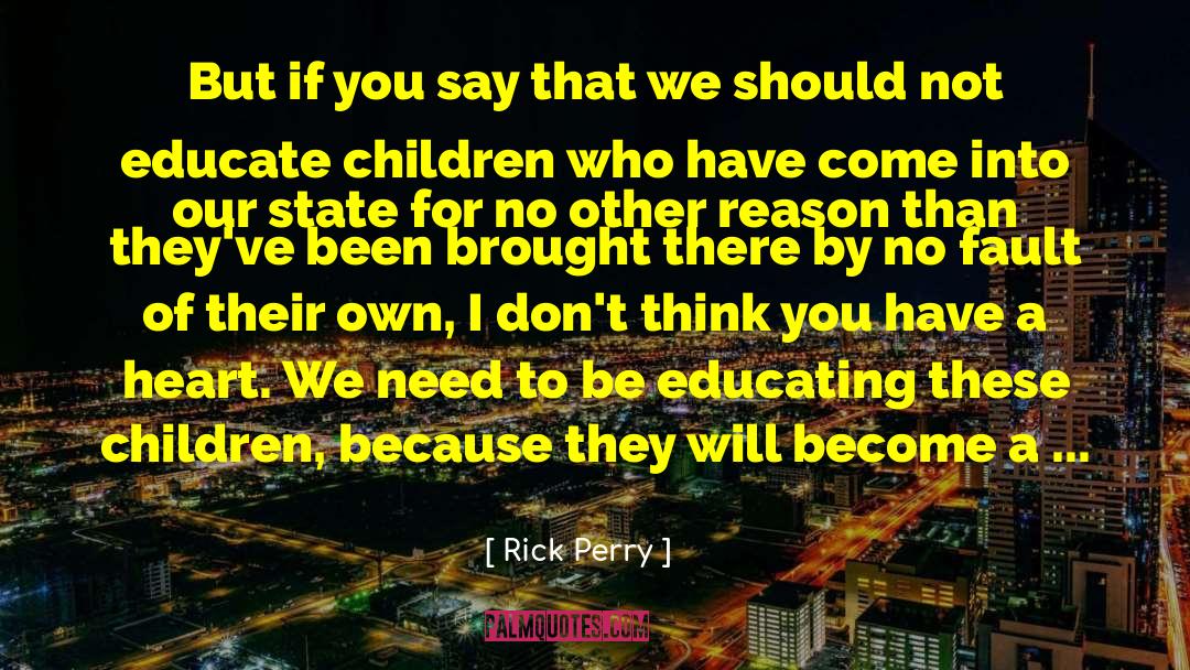 Rick Perry Quotes: But if you say that