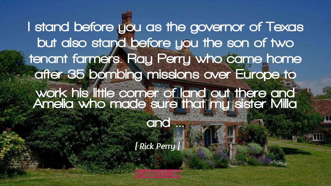 Rick Perry Quotes: I stand before you as