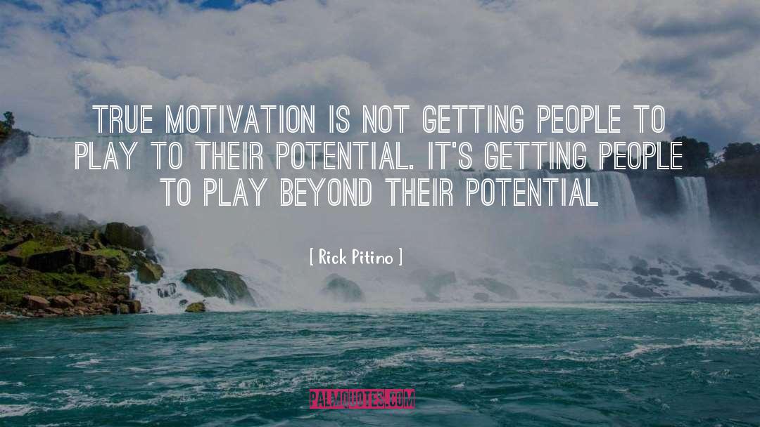 Rick Pitino Quotes: True motivation is not getting