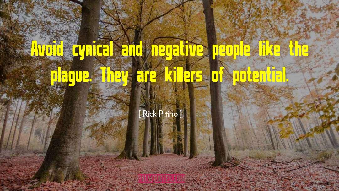 Rick Pitino Quotes: Avoid cynical and negative people