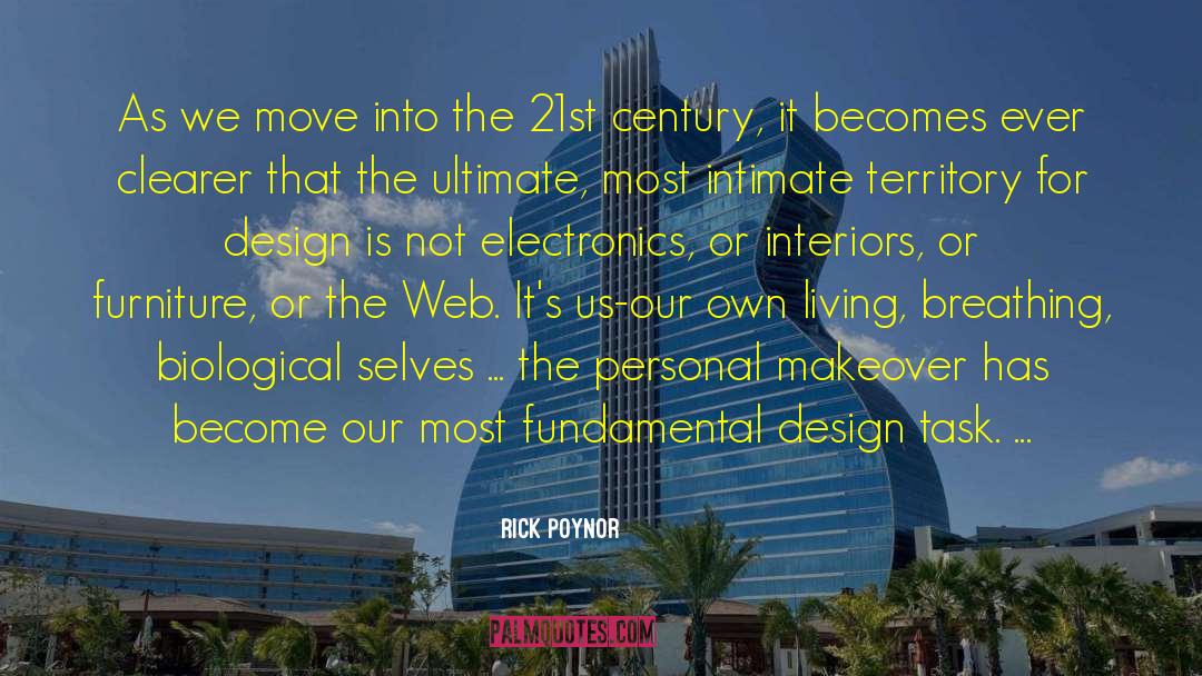 Rick Poynor Quotes: As we move into the