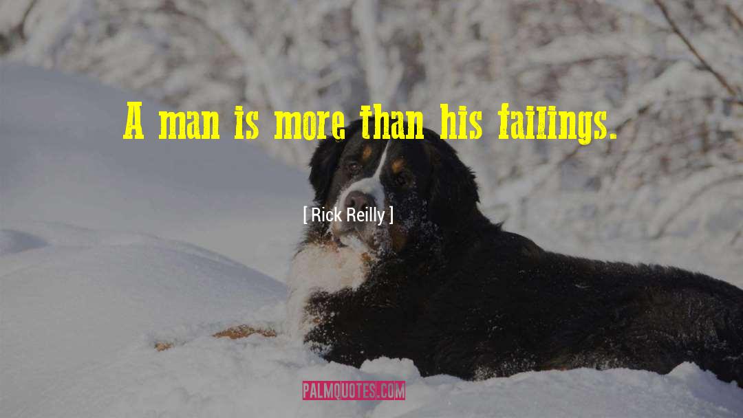 Rick Reilly Quotes: A man is more than