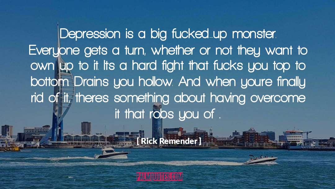 Rick Remender Quotes: Depression is a big fucked-up