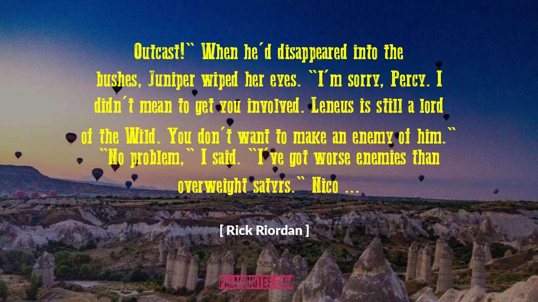 Rick Riordan Quotes: Outcast!