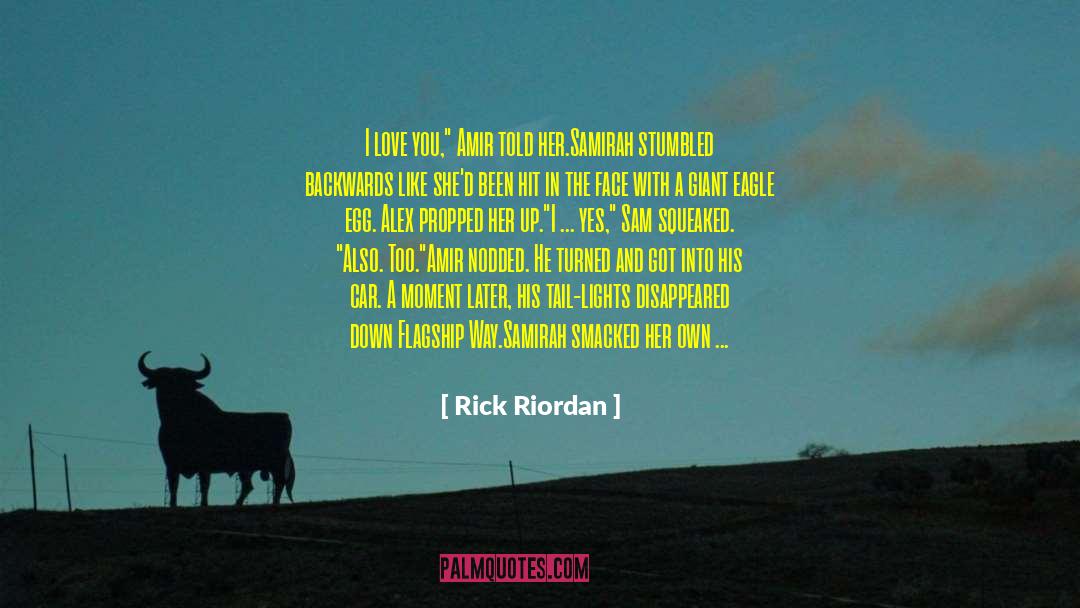Rick Riordan Quotes: I love you,