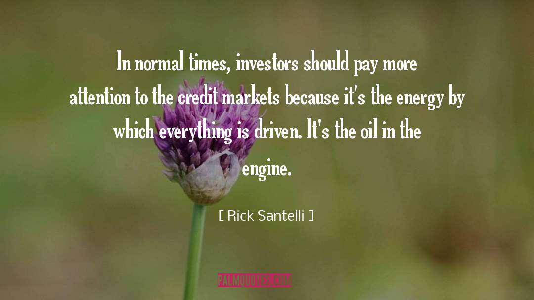 Rick Santelli Quotes: In normal times, investors should