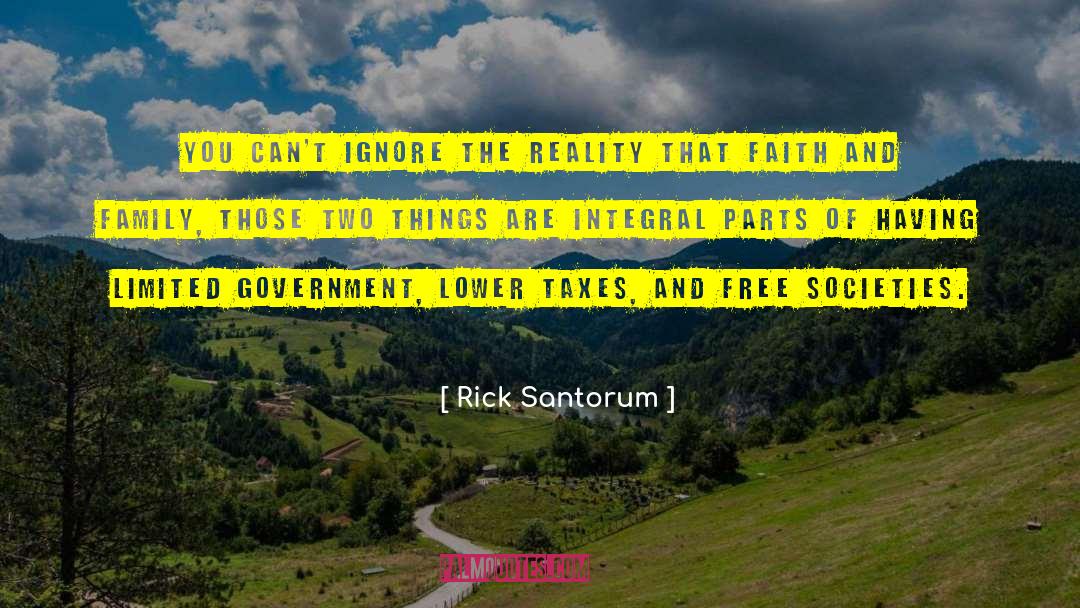 Rick Santorum Quotes: You can't ignore the reality