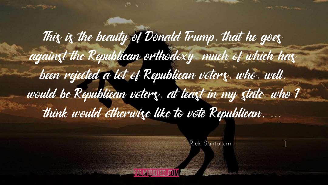 Rick Santorum Quotes: This is the beauty of