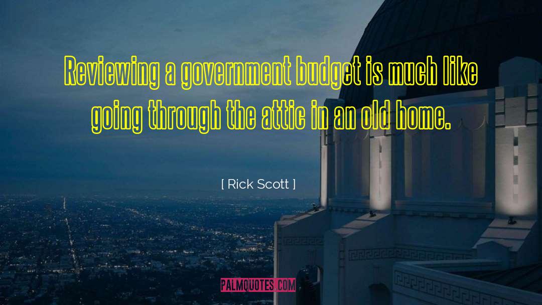 Rick Scott Quotes: Reviewing a government budget is