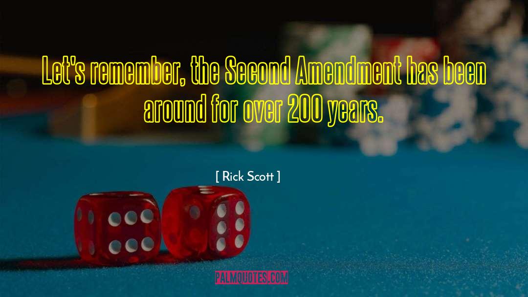 Rick Scott Quotes: Let's remember, the Second Amendment
