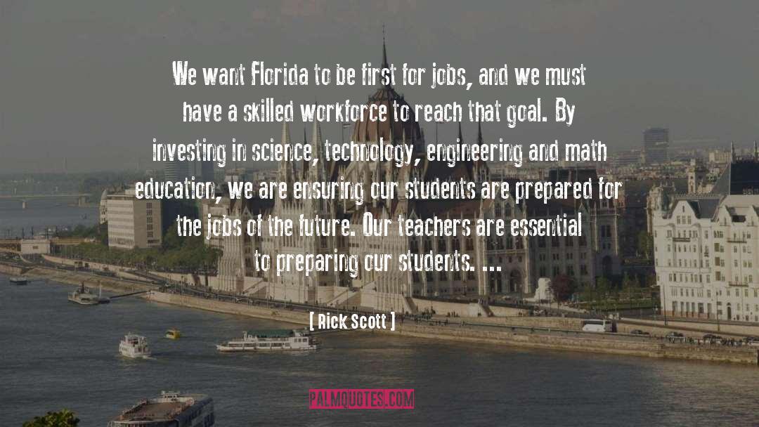 Rick Scott Quotes: We want Florida to be