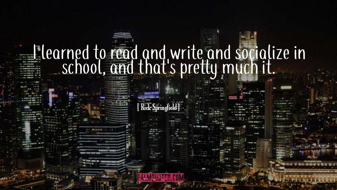 Rick Springfield Quotes: I learned to read and