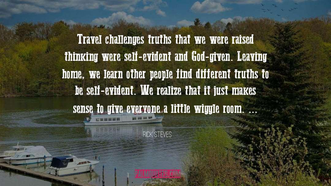 Rick Steves Quotes: Travel challenges truths that we