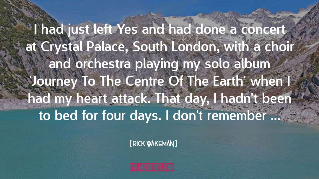 Rick Wakeman Quotes: I had just left Yes