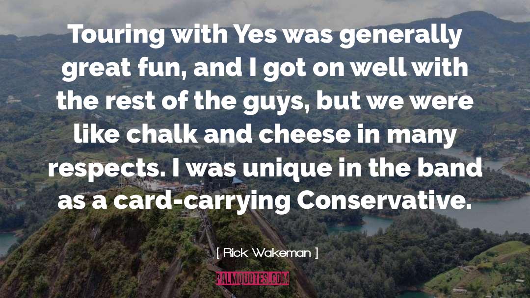 Rick Wakeman Quotes: Touring with Yes was generally