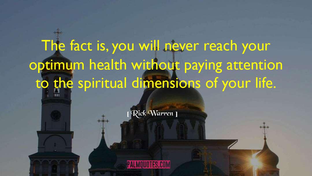 Rick Warren Quotes: The fact is, you will