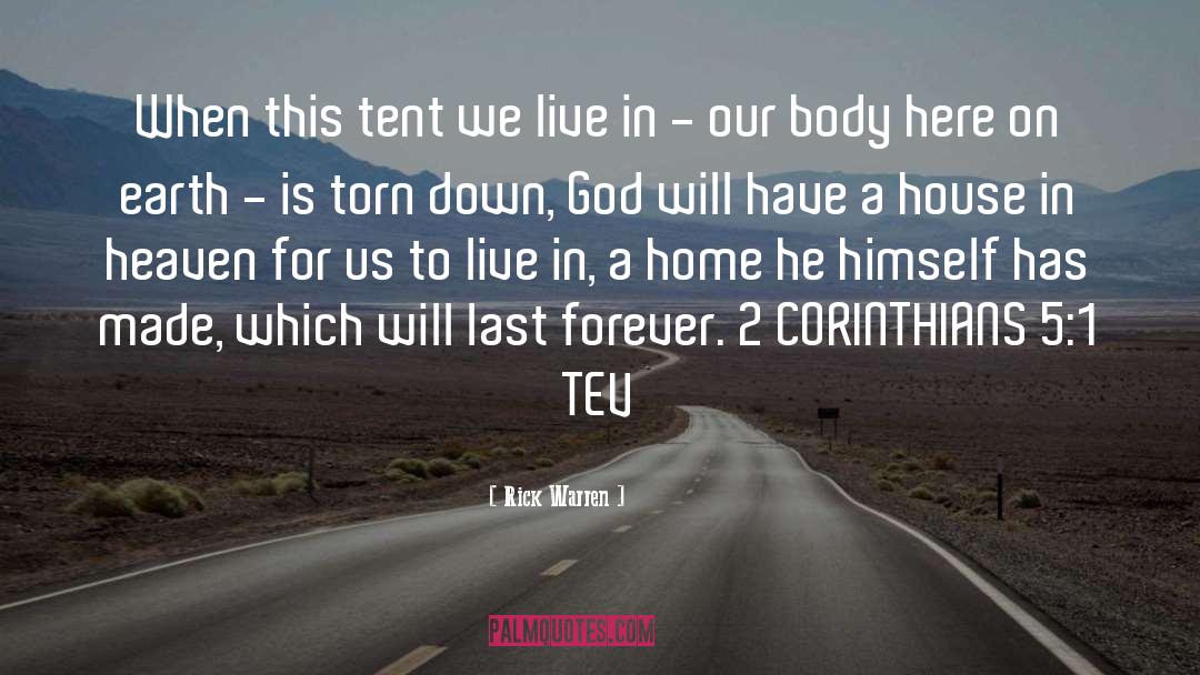 Rick Warren Quotes: When this tent we live