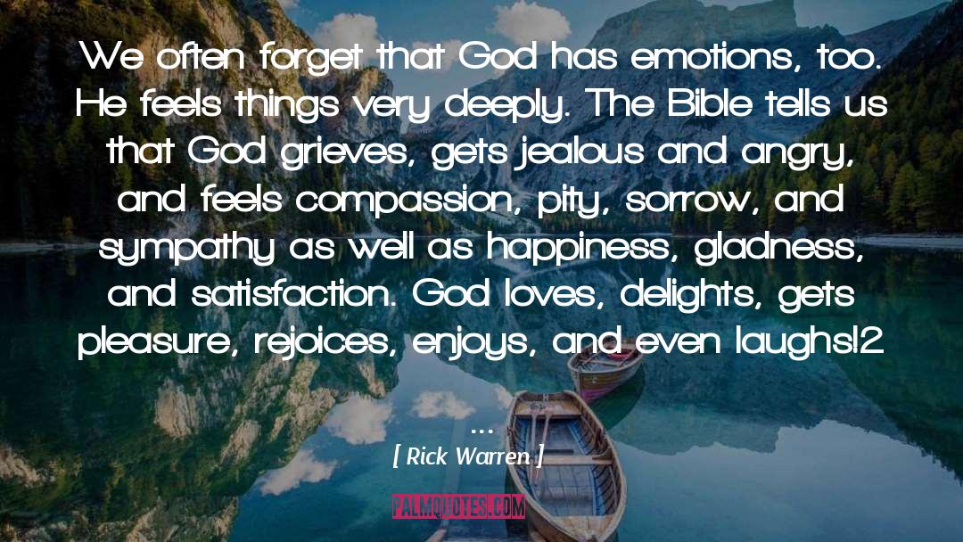 Rick Warren Quotes: We often forget that God