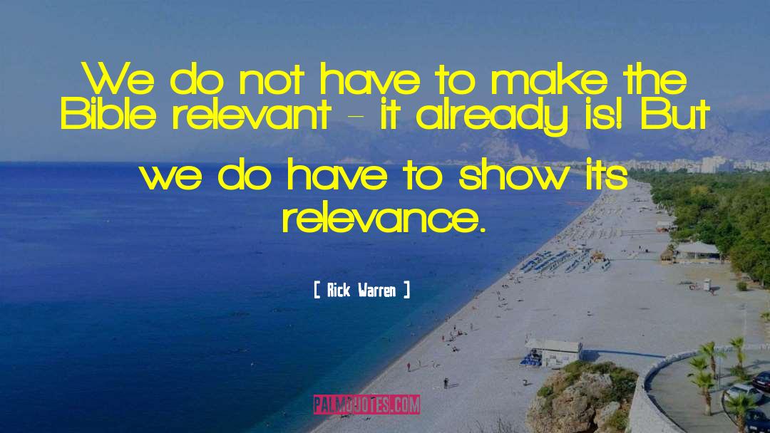 Rick Warren Quotes: We do not have to