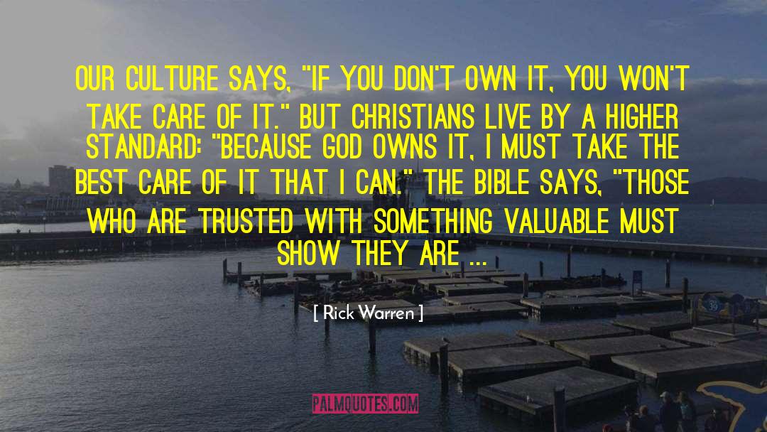 Rick Warren Quotes: Our culture says, 