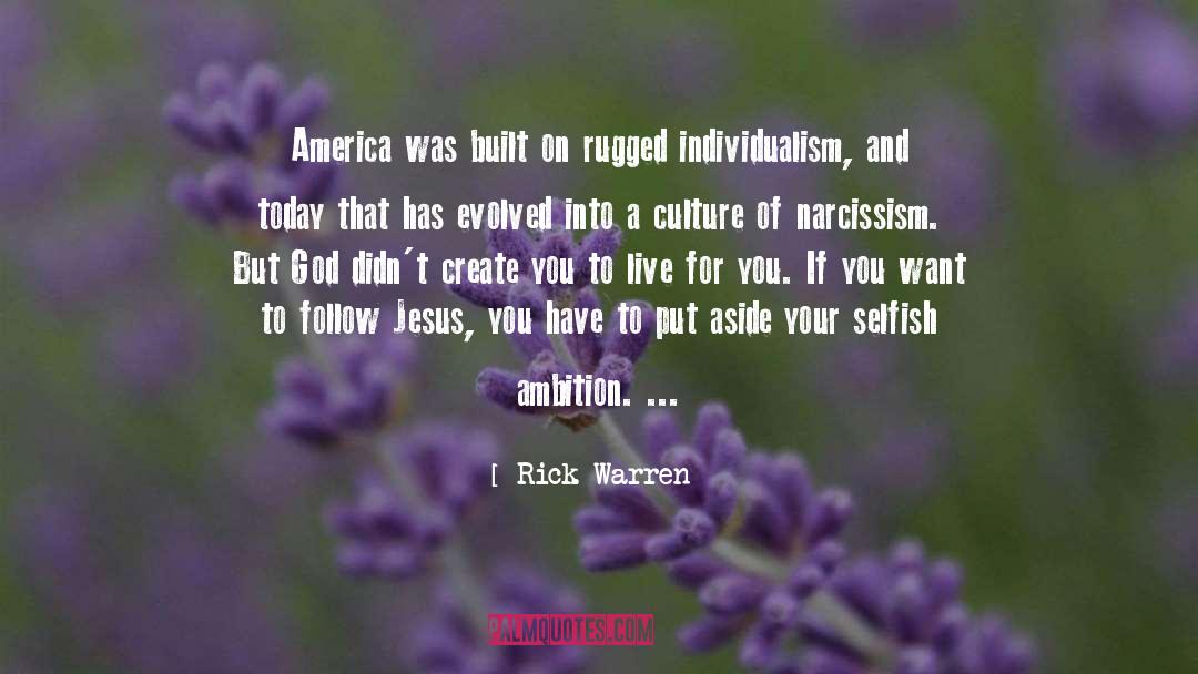 Rick Warren Quotes: America was built on rugged
