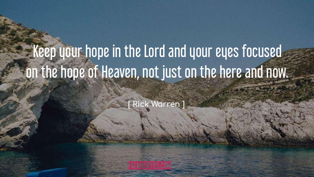 Rick Warren Quotes: Keep your hope in the