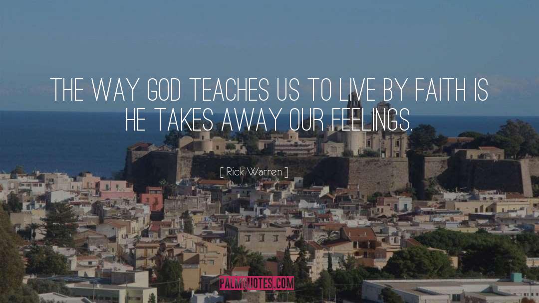 Rick Warren Quotes: The way God teaches us