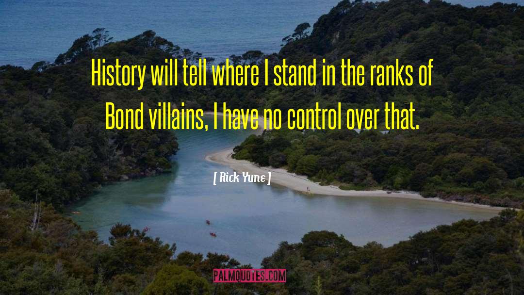 Rick Yune Quotes: History will tell where I