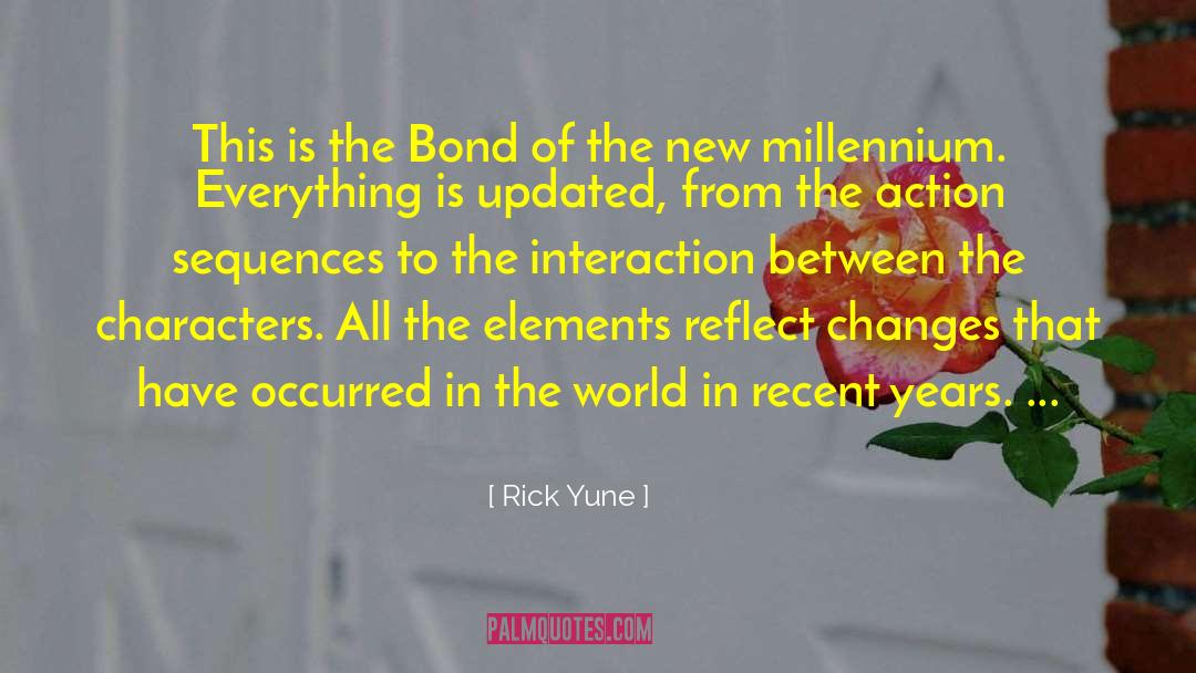 Rick Yune Quotes: This is the Bond of