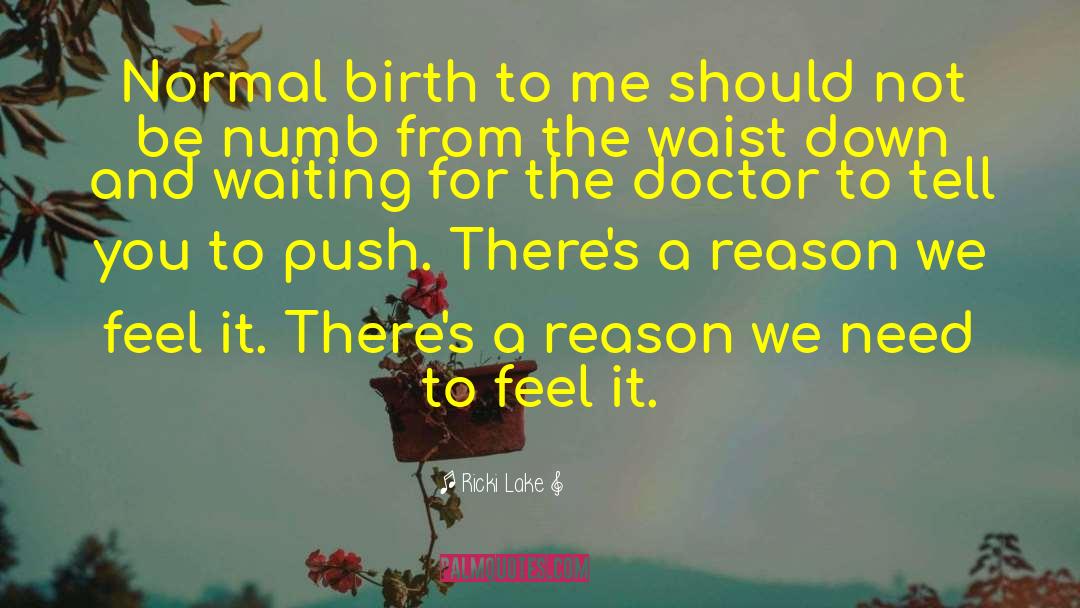 Ricki Lake Quotes: Normal birth to me should