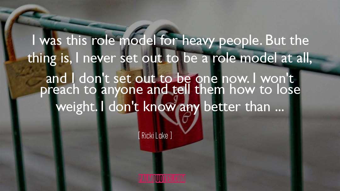 Ricki Lake Quotes: I was this role model