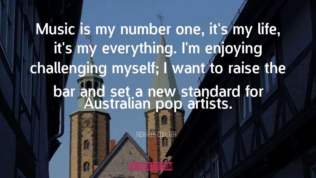 Ricki-Lee Coulter Quotes: Music is my number one,