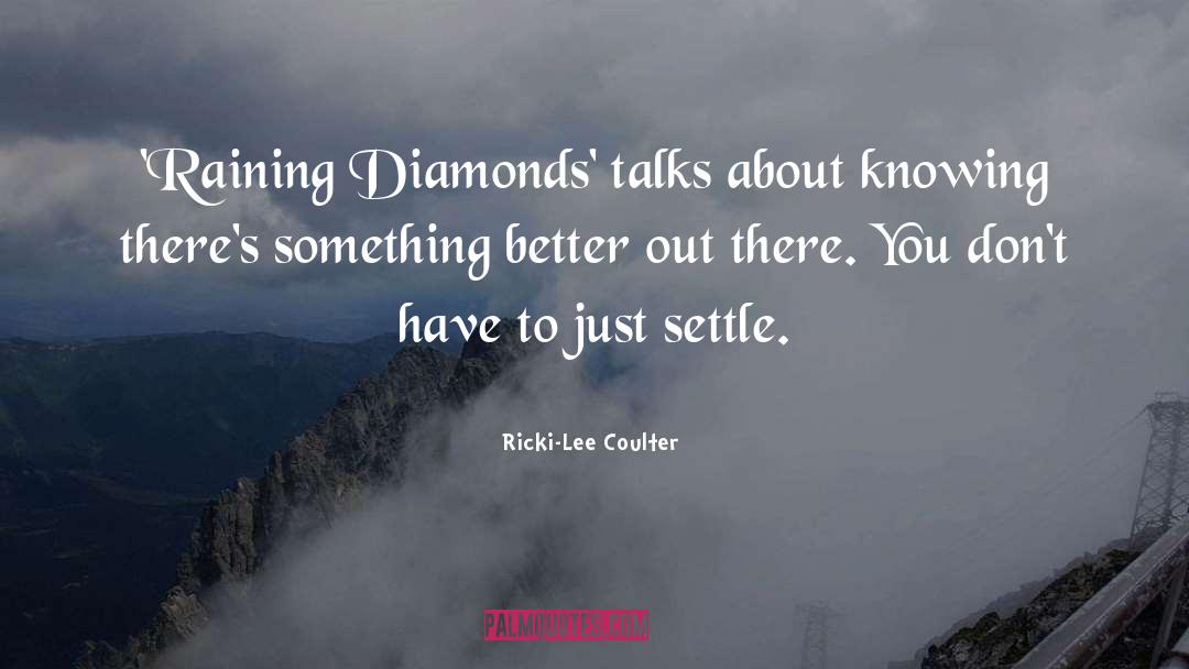 Ricki-Lee Coulter Quotes: 'Raining Diamonds' talks about knowing