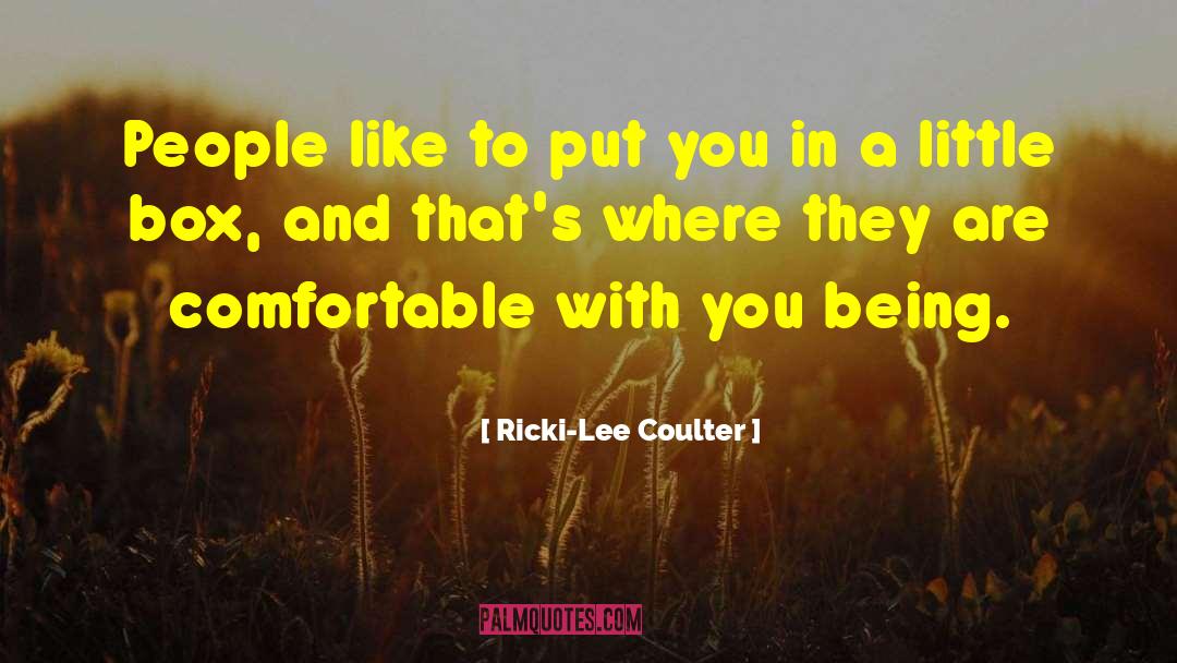 Ricki-Lee Coulter Quotes: People like to put you