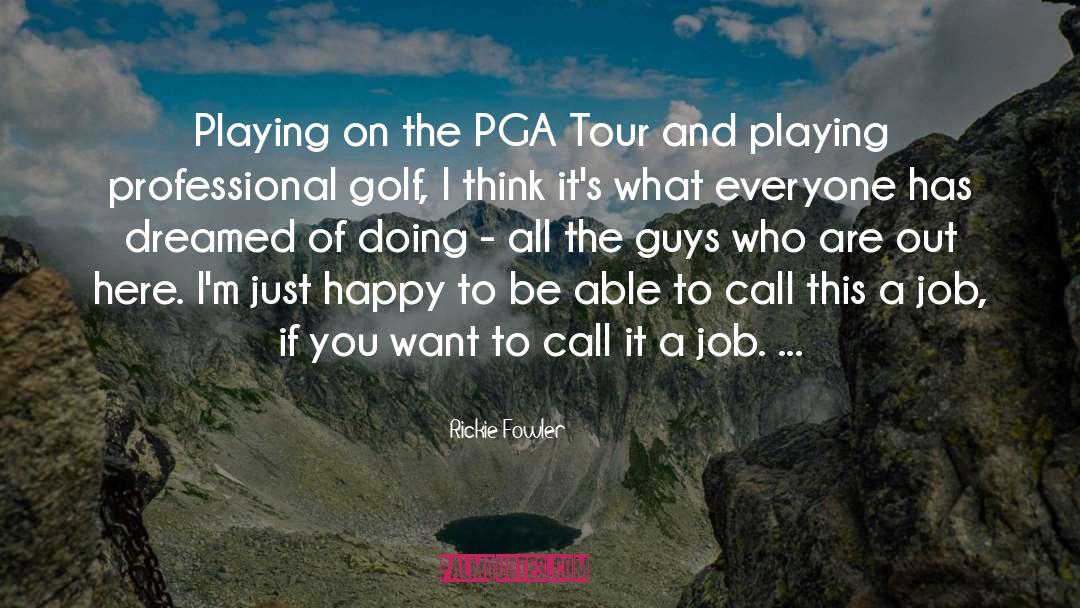 Rickie Fowler Quotes: Playing on the PGA Tour