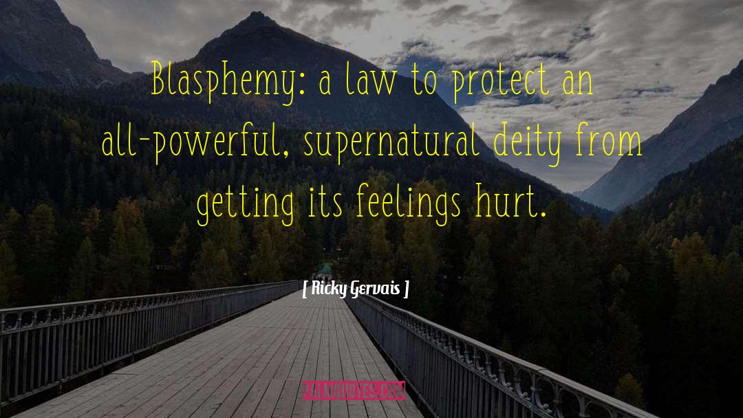 Ricky Gervais Quotes: Blasphemy: a law to protect