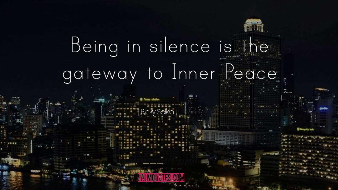 Ricky Saikia Quotes: Being in silence is the