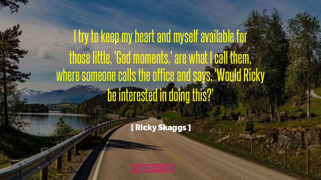 Ricky Skaggs Quotes: I try to keep my