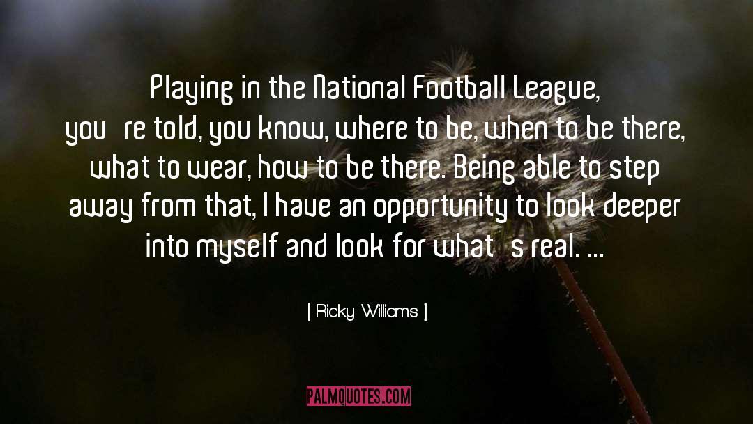 Ricky Williams Quotes: Playing in the National Football