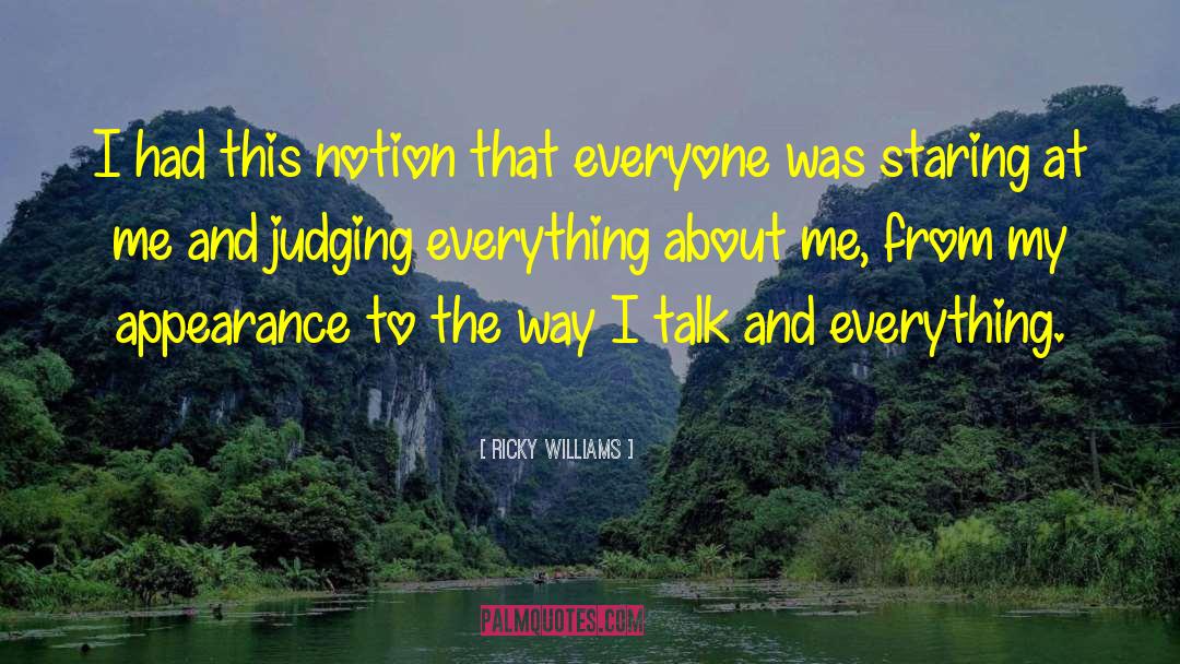Ricky Williams Quotes: I had this notion that