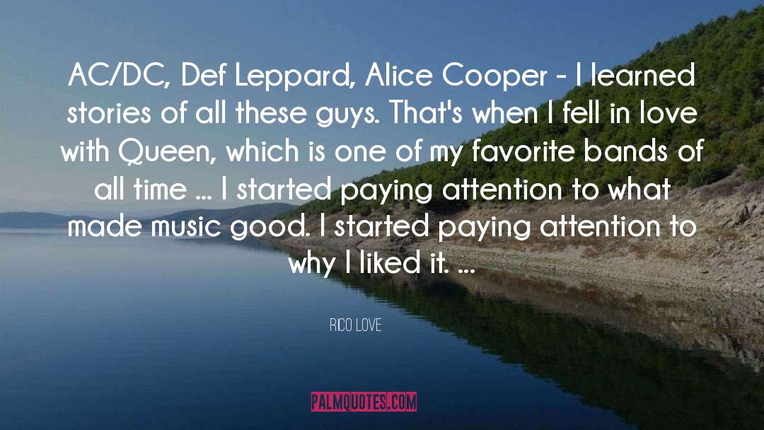 Rico Love Quotes: AC/DC, Def Leppard, Alice Cooper