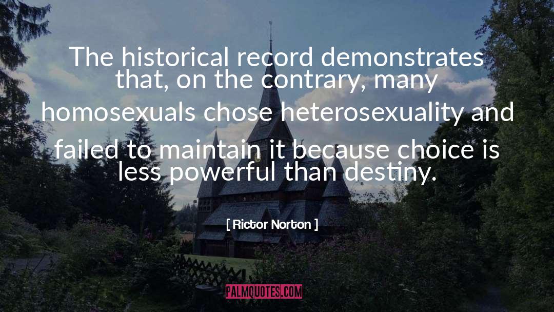 Rictor Norton Quotes: The historical record demonstrates that,